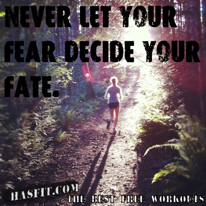 Running Motivational Posters on Running Motivation Posters   Never Let Your Fear Decide Your Fat